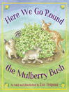 Cover image for Here We Go 'Round the Mulberry Bush